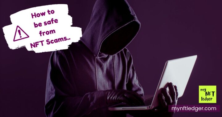 Understanding NFT Scams: How to Stay Safe in this Digital Era